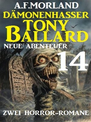 cover image of Dämonenhasser Tony Ballard--Neue Abenteuer 14--Zwei Horror-Romane